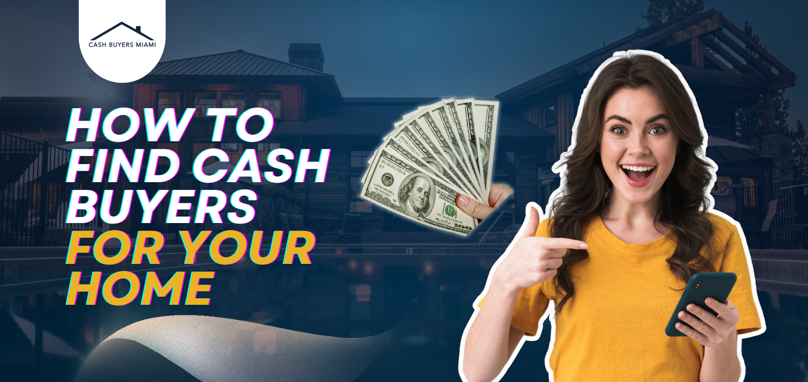 How to Find Cash Buyers for Your Home