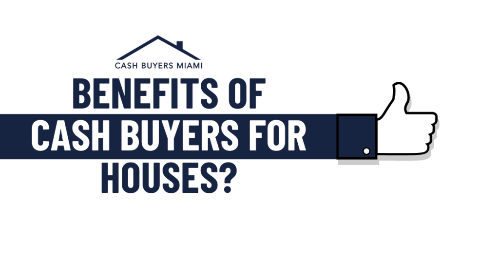 Benefits of cash buyers for houses