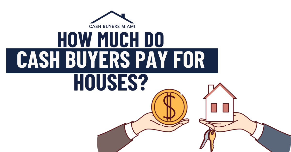 How Much Do Cash Buyers Pay for Houses?