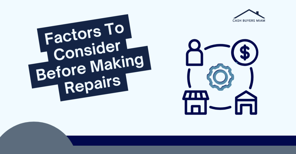 Factors to consider before making repairs