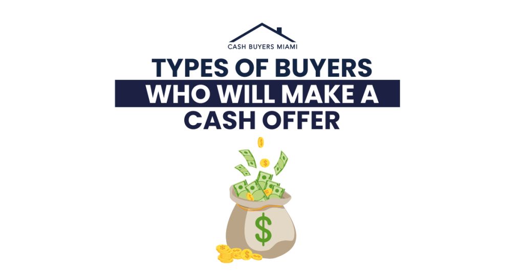 Types of buyers who will make a cash offer