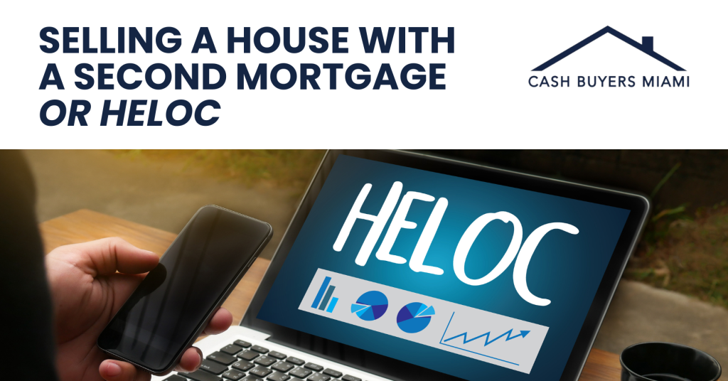 Selling a House with a Second Mortgage or HELOC